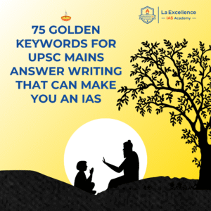 75 Golden Keywords for UPSC Mains Answer Writing – Proven Tips for IAS Aspirants