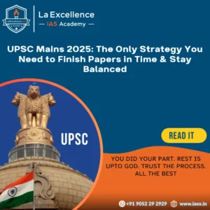 UPSC Mains 2025: The Only Strategy You Need to Finish Papers in Time & Stay Balanced