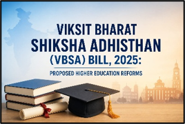 Viksit Bharat Shiksha Adhisthan (VBSA) Bill, 2025: Proposed Higher Education Reforms